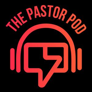 The Pastor Pod