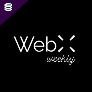 WebX Weekly