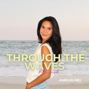 Through The Waves Podcast