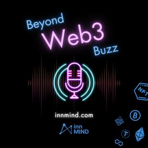 Web3 by InnMind: Beyond Blockchain Buzz