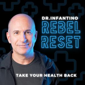Rebel Reset with Dr.Infantino