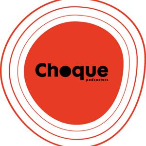 Choque Podcasters