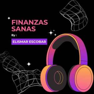 Finanzas Sanas by Elismar Escobar