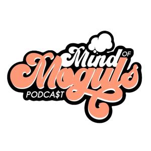Mind Of Moguls Podcast