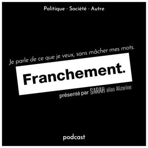 Franchement.