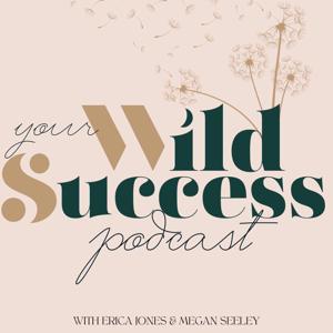 Your Wild Success Podcast