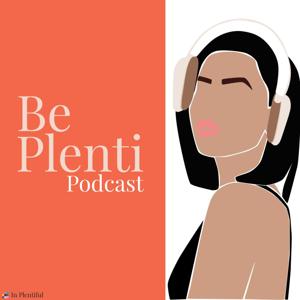 Be Plenti: Radiant Living With Practically Infinite Self-Care