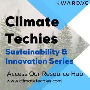 Climate Techies Sustainability and Cleantech Networking Series by 4WARD.VC