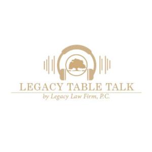 Legacy Table Talk