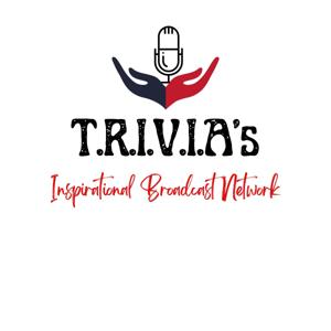 T.R.I.V.I.A's Inspirational Radio Broadcast Network