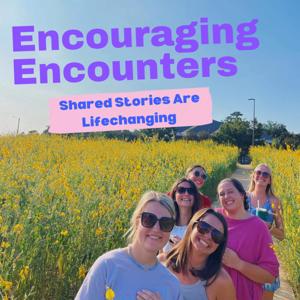 Encouraging Encounters