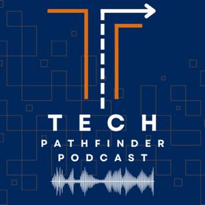 The Tech Pathfinder Podcast