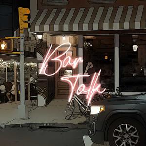 Bar Talk Series