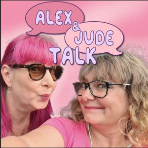 Alex and Jude Talk...