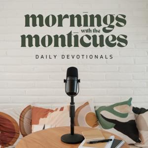 Mornings with the Monticues