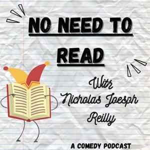 No Need To Read with Nicholas Joesph Reilly