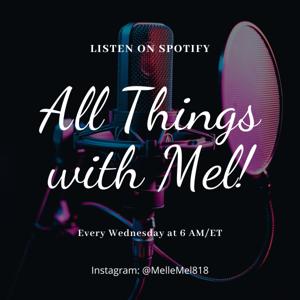 All Things with Mel!