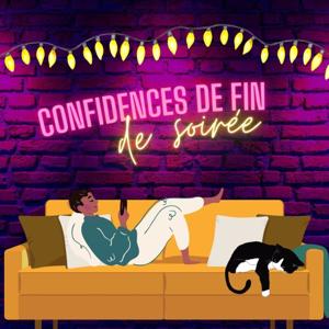 Confidences de fin de soirée
