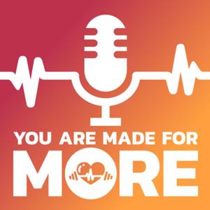 You are Made for More