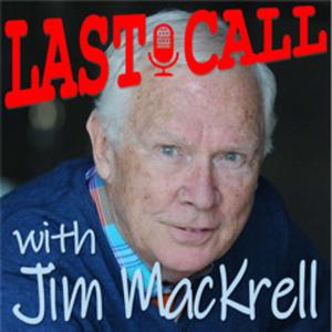 Last Call with Jim MacKrell