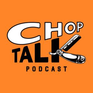 ChopTalkPodcast