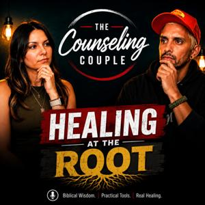 The Counseling Couple | Healing at the Root