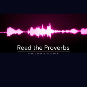 Read the Proverbs with Cynthia Pavamani