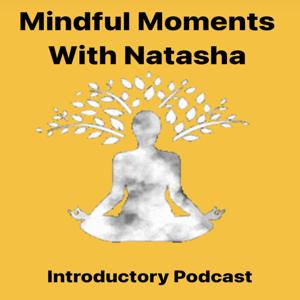 Mindful Moments With Natasha