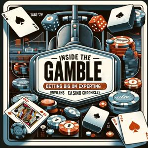 Inside the Gamble: Betting Big on Expertise - Unveiling the Casino Chronicles