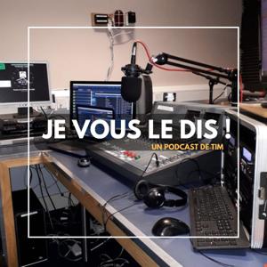 Je vous le dis !