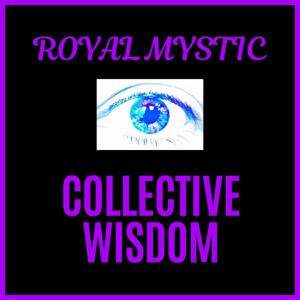 Royal Mystic Collective Wisdom