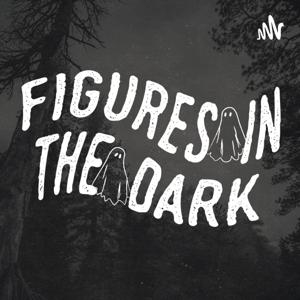 Figures in the Dark