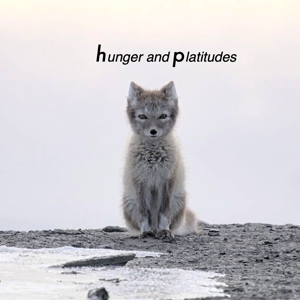 Hunger and Platitudes