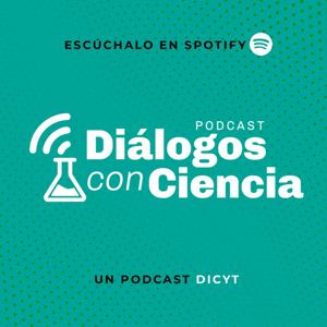 Podcast DICYT USACH | Diálogos con Ciencia