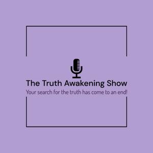 The Truth Awakening Show