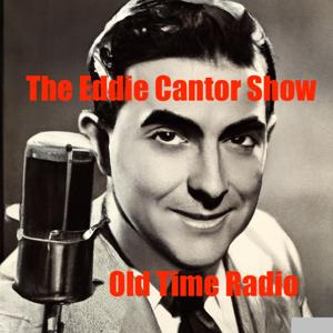 The Eddie Cantor Show - Old Time Radio