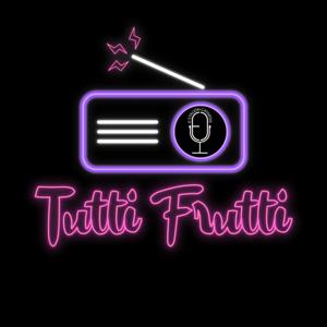 Tutti Frutti
