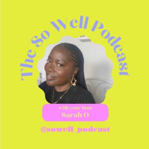 The So Well Podcast