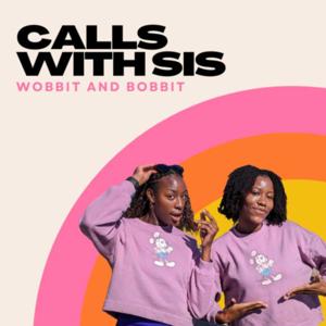 Calls With Sis