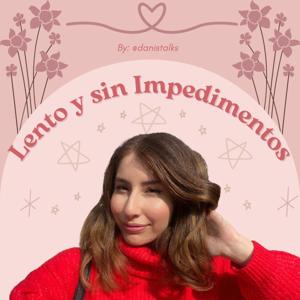 Lento y sin Impedimentos