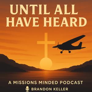 Until All Have Heard