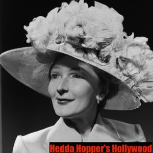 Hedda Harper's Hollywood!