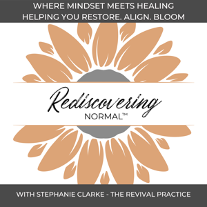 Rediscovering Normal™ | Change Your Thoughts, Energy Healing, Nervous System, Healing Mindset