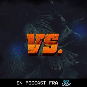 VERSUS - En podcast fra Rad Crew