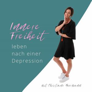 Innere Freiheit leben nach einer Depression