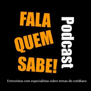 Fala quem sabe!