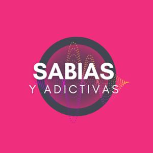 SABIAS Y ADICTIVAS para Mujeres Emprendedoras