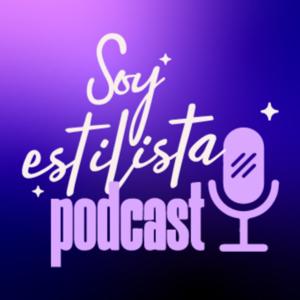 Soy Estilista Podcast
