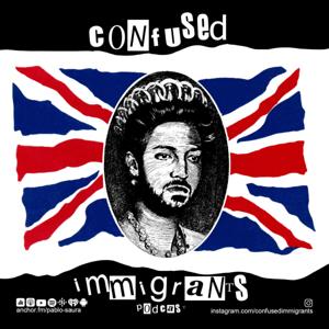 Confused Immigrants