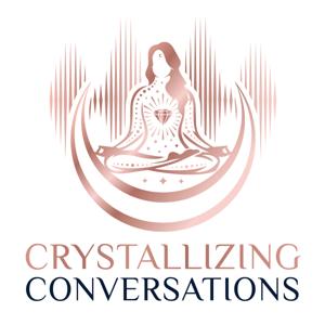 Crystallizing Conversations: Expansive Spirituality & Crystal Wisdom